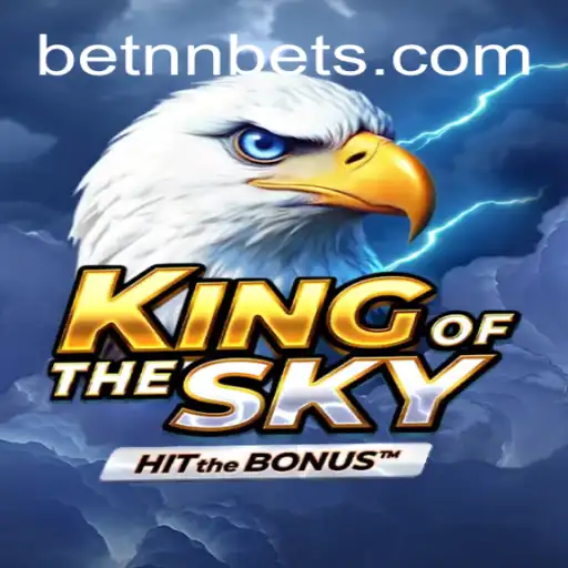 KingOfTheSky: The Thrilling New Slot Experience on BETNN.COM Platform