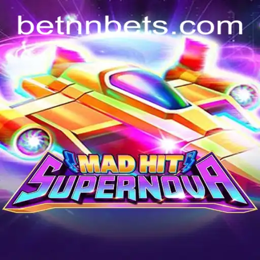 MadHitSupernova - A Stellar Experience on BETNN.COM Platform-Oficial Slots Brasil #1